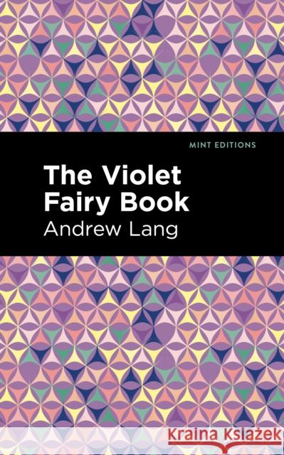 The Violet Fairy Book Andrew Lang Mint Editions 9781513281650 Mint Editions