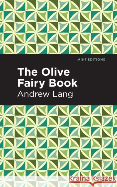 The Olive Fairy Book Andrew Lang Mint Editions 9781513281704 Mint Editions