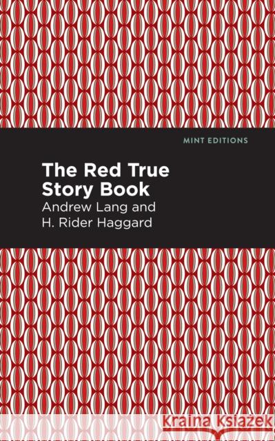 The Red True Story Book Andrew Lang Mint Editions 9781513281742 Mint Editions