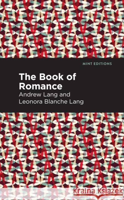 The Book of Romance Andrew Lang Mint Editions 9781513281759 Mint Editions