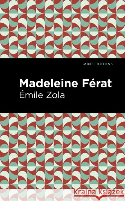 Madeleine Férat Zola, Émile 9781513282169 Mint Editions