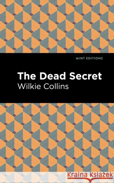 The Dead Secret Wilkie Collins Mint Editions 9781513282220 Mint Editions