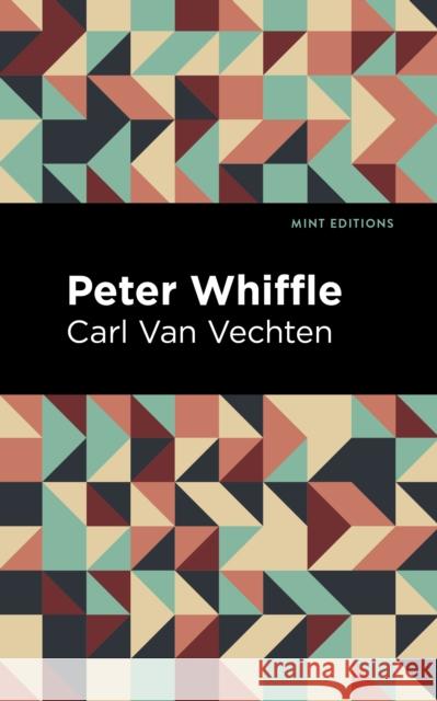 Peter Whiffle Carl Van Vechten Mint Editions 9781513282268