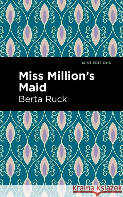 Miss Million's Maid Betha Ruck Mint Editions 9781513282855 Mint Editions
