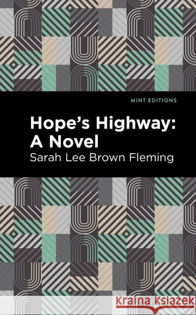 Hope's Highway Sarah Lee Brown Fleming Mint Editions 9781513283074