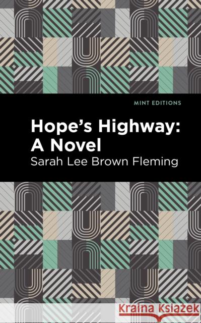 Hope's Highway Sarah Lee Brown Fleming Mint Editions 9781513283074 Mint Editions