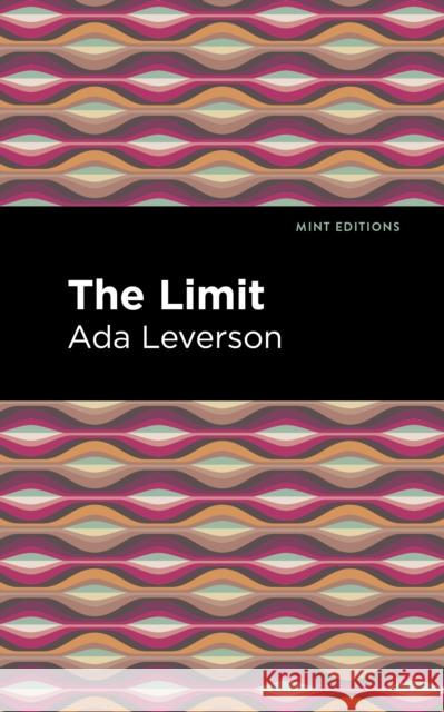 The Limit Ada Leverson Mint Editions 9781513283159 Mint Editions
