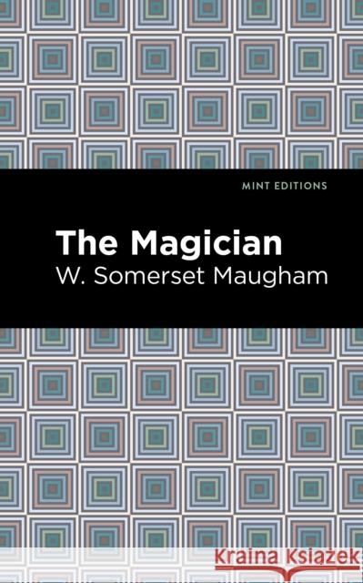 The Magician W. Somerset Maugham Mint Editions 9781513283227 Mint Editions