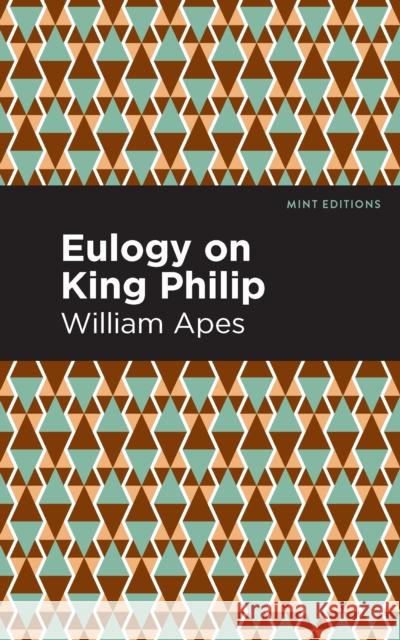 Eulogy on King Philip William Apes Mint Editions 9781513283388 Mint Editions