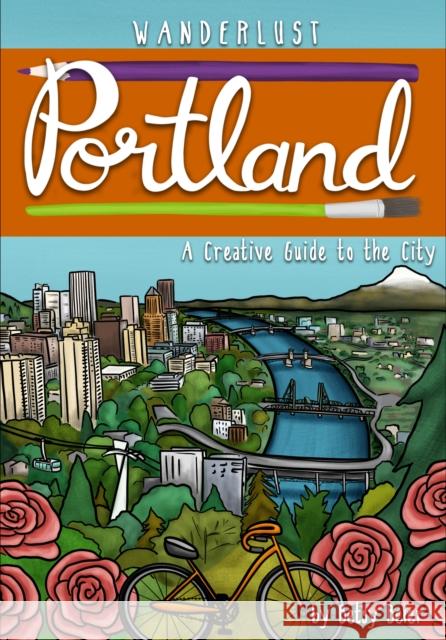 Wanderlust Portland Betsy Beier 9781513289427 Mint Editions