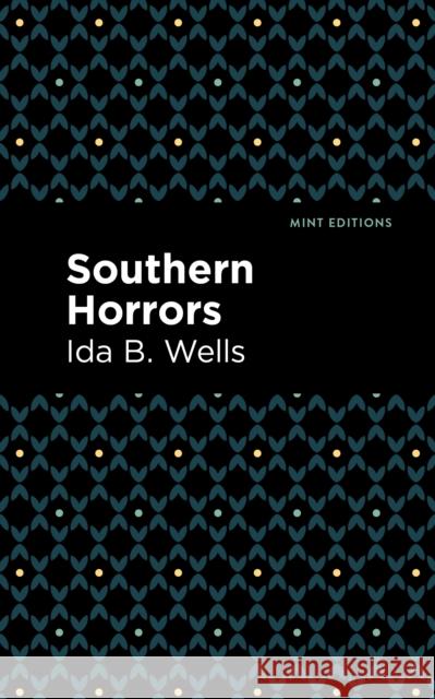 Southern Horrors Ida B. Wells Mint Editions 9781513290652 Mint Editions
