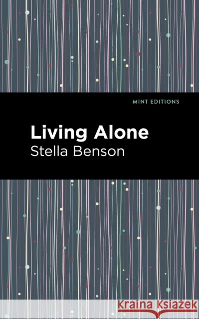 Living Alone Stella Benson Mint Editions 9781513291178 Mint Editions