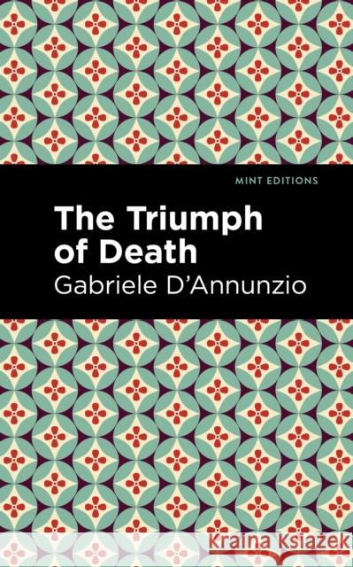 The Triumph of Death Gabriele D'Annunzio Mint Editions 9781513291215 Mint Editions