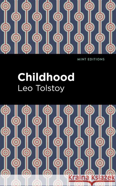 Childhood Leo Tolstoy Mint Editions 9781513291277 Mint Editions