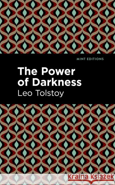 The Power of Darkness Leo Tolstoy Mint Editions 9781513291307 Mint Editions