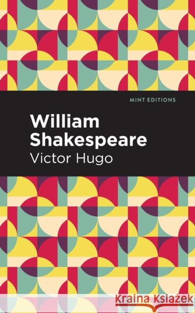 William Shakespeare Victor Hugo Mint Editions 9781513291406 Mint Editions