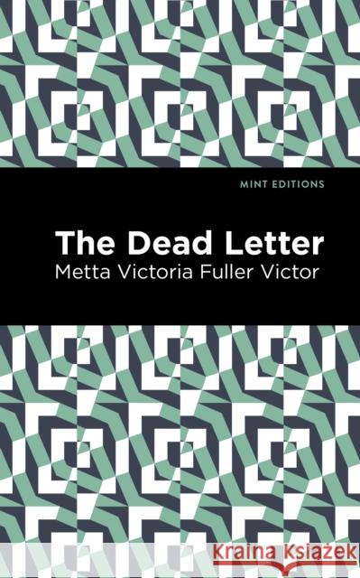 The Dead Letter Metta Victoria Fuller Victor Mint Editions 9781513291529 Mint Editions