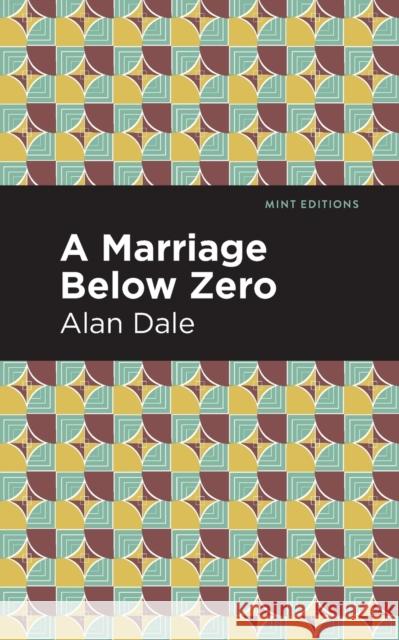 A Marriage Below Zero Alan Dale Mint Editions 9781513295404 Mint Editions