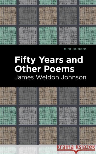 Fifty Years and Other Poems James Weldon Johnson Mint Editions 9781513295442 Mint Editions