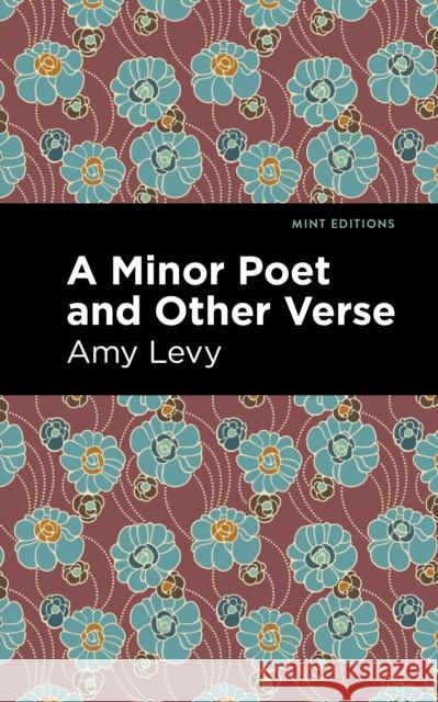 A Minor Poet and Other Verse Amy Levy Mint Editions 9781513295824 Mint Editions