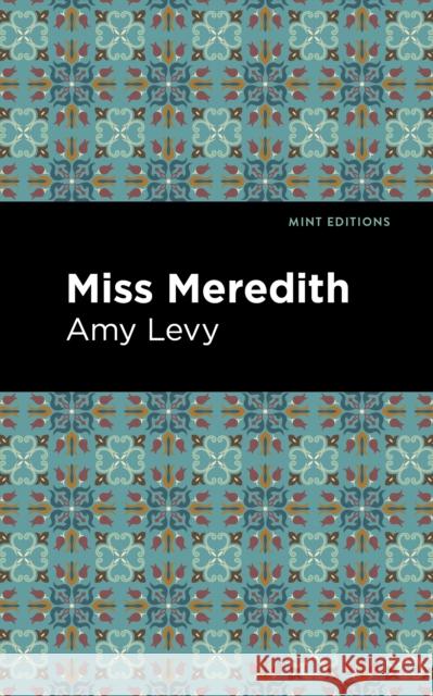Miss Meredith Amy Levy Mint Editions 9781513295831 Mint Editions