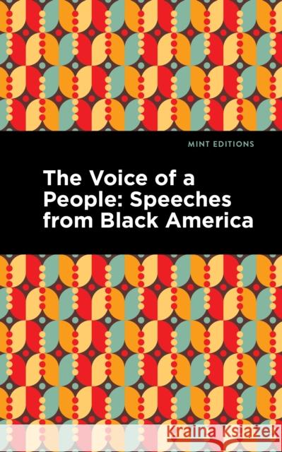 The Voice of a People: Speeches from Black America Mint Editions 9781513297033