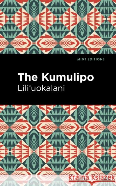 The Kumulipo Lili'uokalani                            Mint Editions 9781513299556 Mint Editions