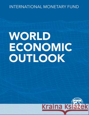 World Economic Outlook, April 2020 International Monetary Fund 9781513539744