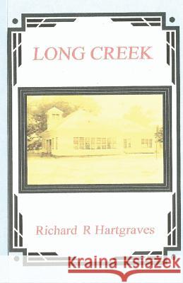 Long creek Hartgraves, Richard R. 9781513614649 Movement Publishing