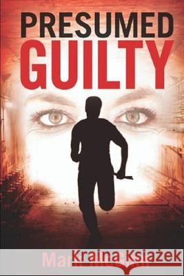 Presumed Guilty Mark McGinn 9781513618609