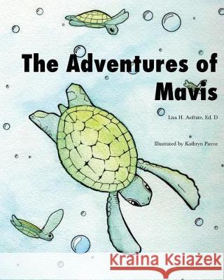 The Adventures of Mavis Lisa H. Aofrat Kathryn Pierce 9781513623573