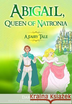 Abigail, Queen of Natronia: A Fairy Tale Darrell Case 9781513638935