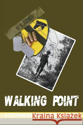 Walking Point: A Vietnam Memoir Robert E. Kunkel Jean Doran Matua 9781513639222 Thunderbrook Publishing