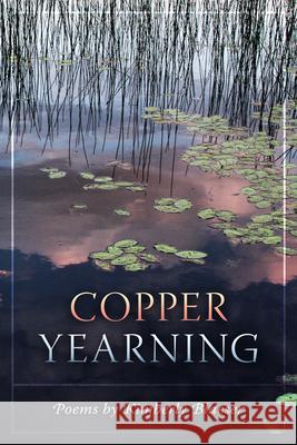 Copper Yearning  9781513645612 Holy Cow Press