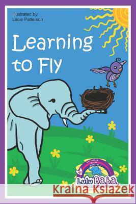 Lulu Baba Coloring Story Book, Learning to Fly: Children's Book, Lulu Baba Books, Coloring book for kids, Early Learners, Beginner Readers, Children's Baba, Lulu 9781513646343 Movement Publishing