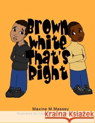 Brown White That's Right Caleb Price Trenton Walker Maxine M. Massey 9781513655291