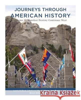 Journeys Through American History: Volume II: Manifest Destiny Continues West James T. Parks 9781513667546