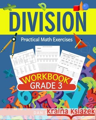 Division Workbook Grade 3: Practical Math Exercises Dan Stewart 9781513677484 Movement Publishing