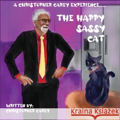 The Happy Sassy Cat Christopher Carey 9781513680750