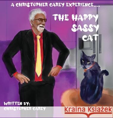 The Happy Sassy Cat Christopher Carey 9781513681979