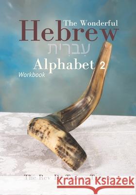 The Wonderful Hebrew Alphabet 2 workbook Tracey K. Tarver 9781513682211 Movement Publishing