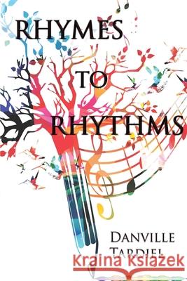 Rhymes To Rhythms Danville Tardiel LLC Designs Unparallel LLC Georgia Editing Service 9781513683706 Esquire Publications