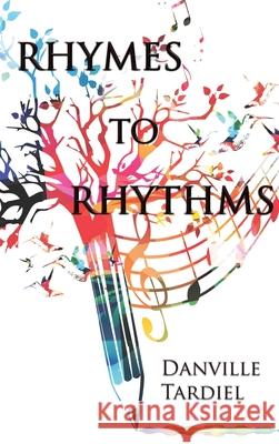 Rhymes to Rhythms Danville Tardiel LLC Designs Unparallel LLC Georgia Editing Service 9781513683713 Esquire Publications