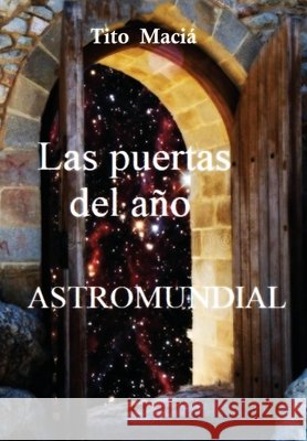 Las Puertas del Año Maciá, Tito 9781513687209 Little Frenchs Media LLC
