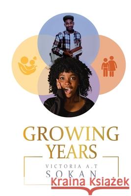 Growing Years Victoria Sokan 9781513688213 Isbnagency