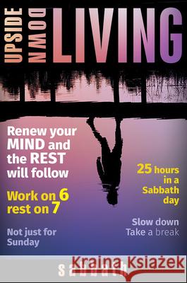 Upside Down Living: Sabbath Anita Amstutz 9781513801544 Herald Press (VA)