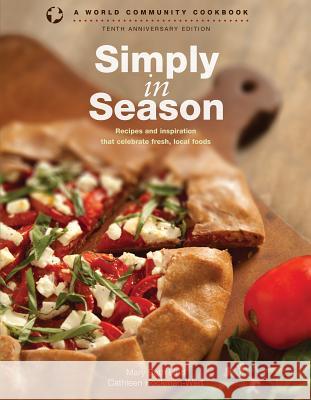 Simply in Season: Recipes and Inspiration That Celebrate Fresh, Local Foods Mary Beth Lind Cathleen Hockman-Wert 9781513801674 Herald Press (VA)