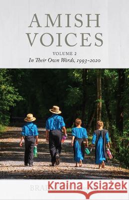 Amish Voices, Volume 2: In Their Own Words 1993-2020 Brad Igou 9781513811871 Herald Press (VA)