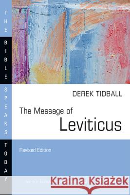 The Message of Leviticus: Free to Be Holy Derek Tidball 9781514004579 IVP Academic