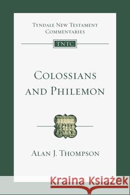 Colossians and Philemon: An Introduction and Commentary Alan J. Thompson Eckhard J. Schnabel Nicholas Perrin 9781514005606 IVP Academic
